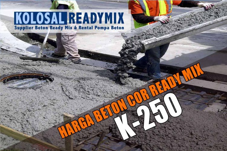 harga beton cor ready mix K250